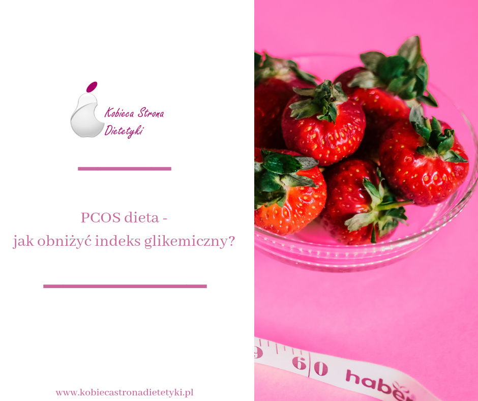 pcos-dieta-jak-obnizyc-indeks-glikemiczny