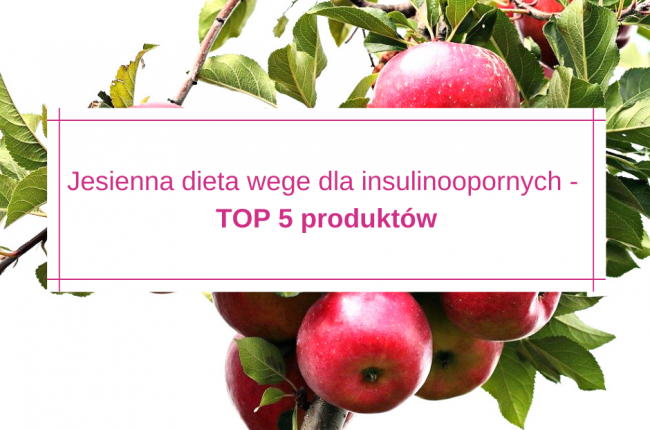 jesienna-dieta-wege-dla-insulinoopornych-top-5-produktow