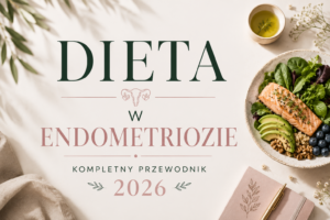 dieta przy endometriozie